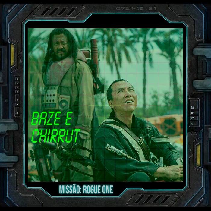 Missão: Rogue One | Conheça Chirrut e Baze, os amigos inseparáveis